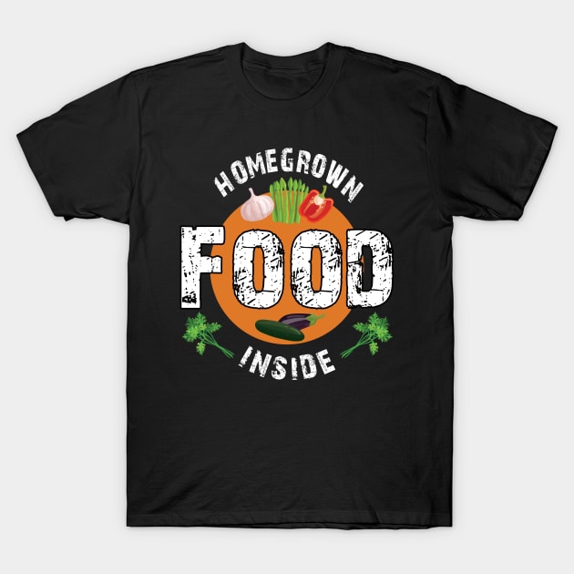 Home Grown Organic Food Design for Gardeners Local Farming T-Shirt by Riffize